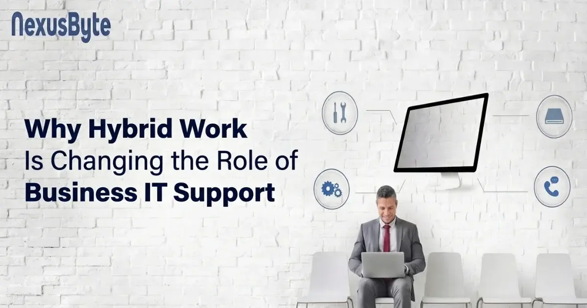 Hybrid Work Is Exposing Gaps in Traditional Business IT Support Models